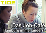 TIDE TV - Das Job-Cafè - Hamburg immer anders